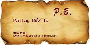 Pallay Béla névjegykártya